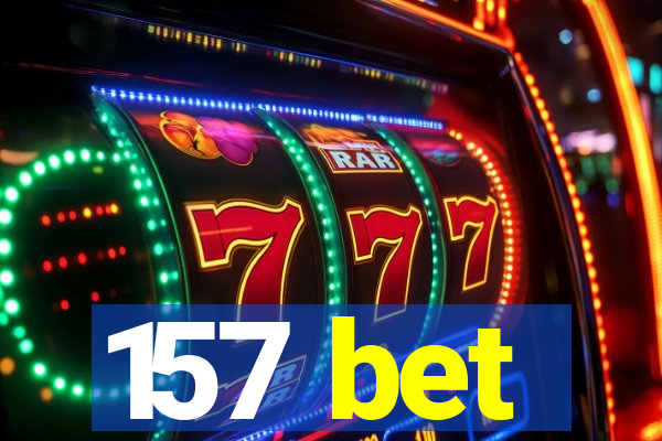 157 bet